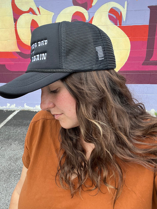 Make Your DAD Skate Again TRUCKER